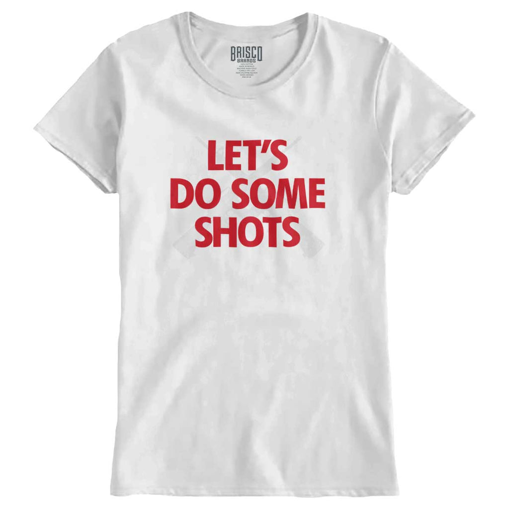 White1|Lets Do Shots Ladies T-Shirt|Tactical Tees