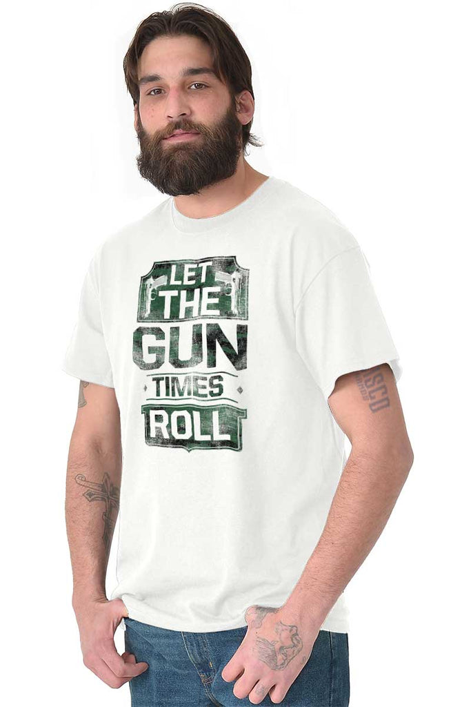 Male_White3|Let The Gun Times Roll T-Shirt|Tactical Tees