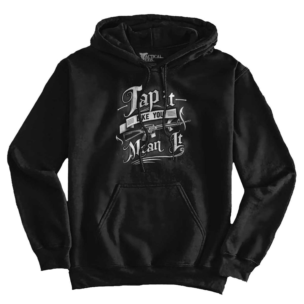 Black1|Tap It Like You Mean It Hoodie|Tactical Tees