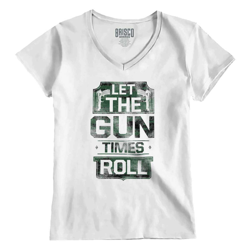 White1|Let The Gun Times Roll Junior Fit V-Neck T-Shirt|Tactical Tees