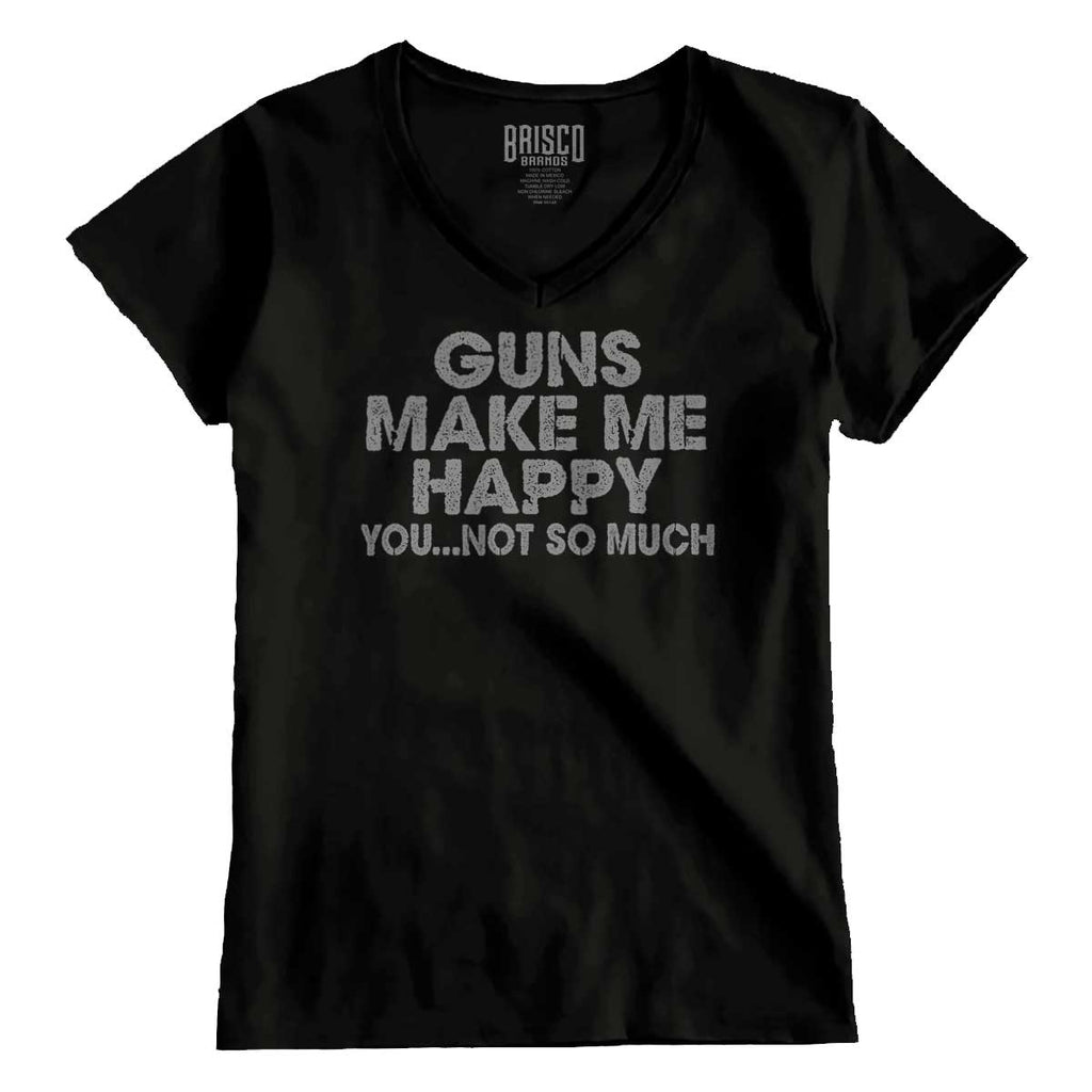 Black1|Guns Make Me Happy Junior Fit V-Neck T-Shirt|Tactical Tees