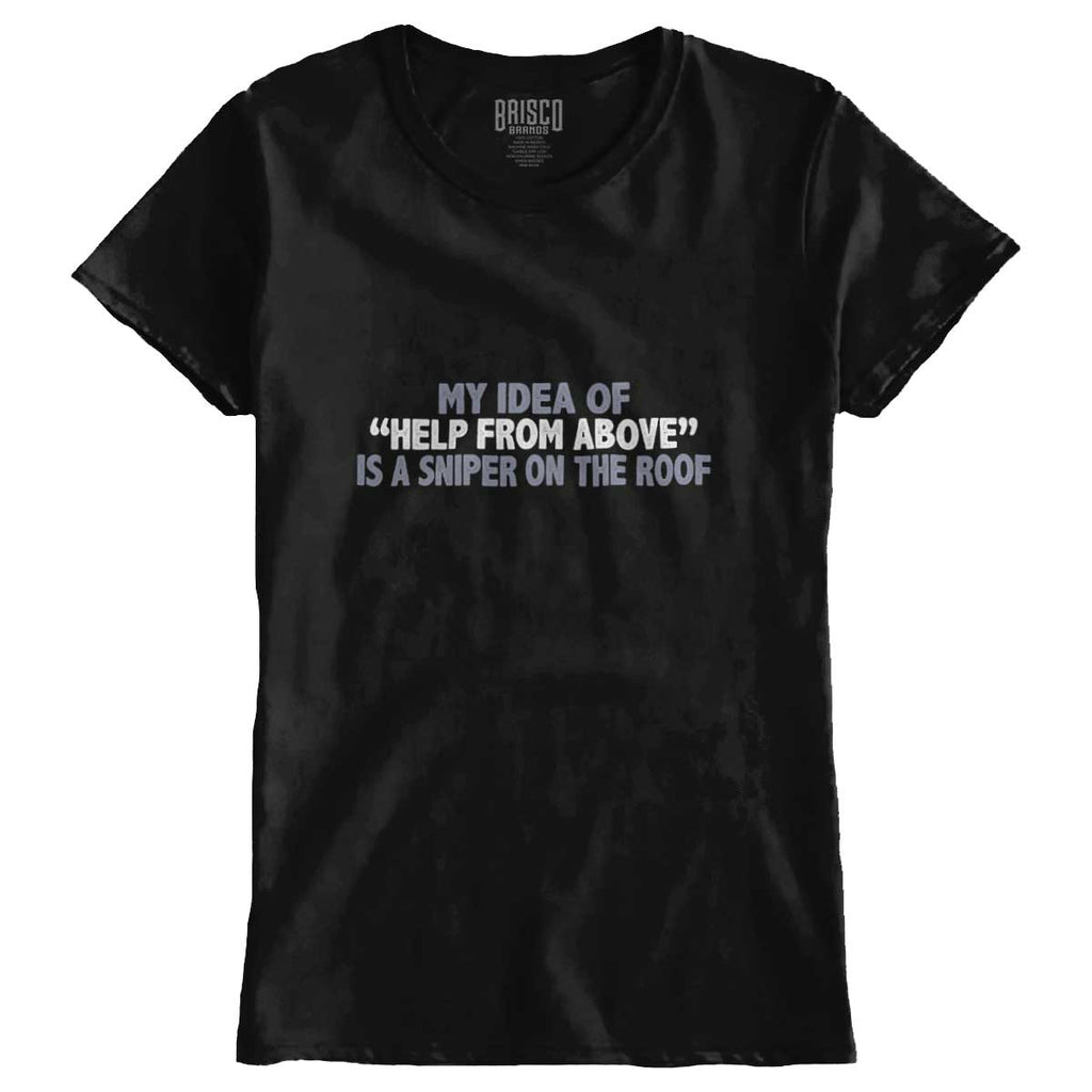 Black1|Help From Above Ladies T-Shirt|Tactical Tees