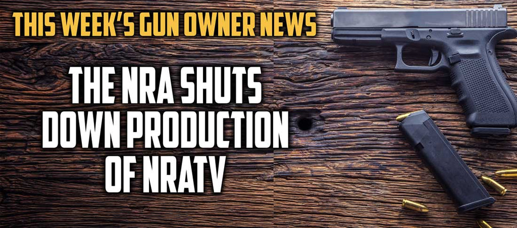 News For Gun Owners: The NRA Shuts Down Production Of NRATV