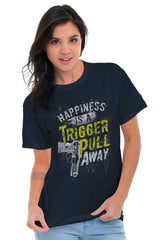Female_Navy2|Happiness is A Trigger Pull Away T-Shirt|Tactical Tees