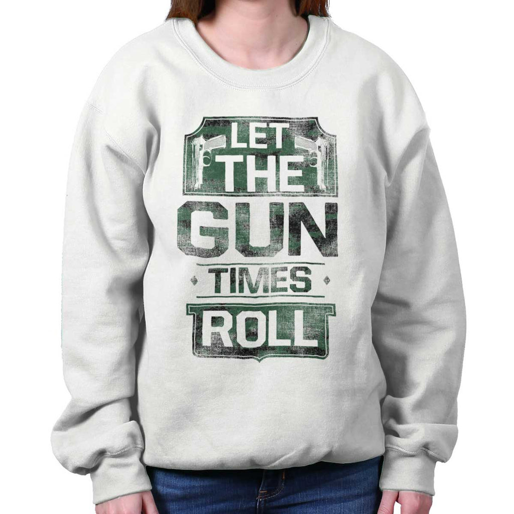 White|Let The Gun Times Roll Crewneck Sweatshirt|Tactical Tees