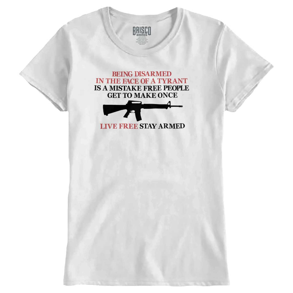 White1|Live Free Stay Armed Ladies T-Shirt|Tactical Tees