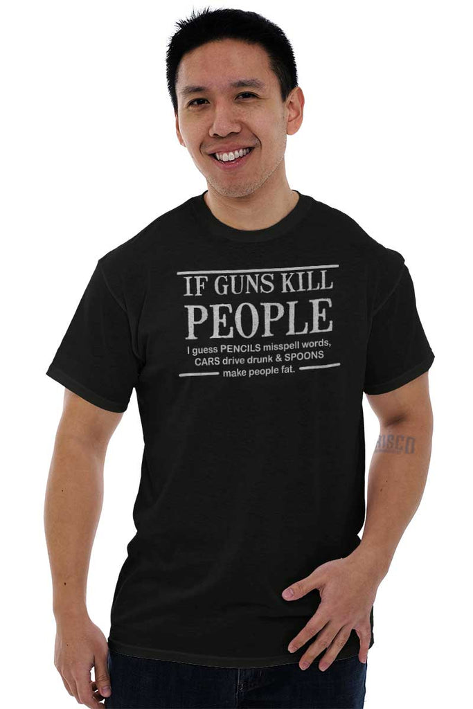 Male_Black2|If Guns Kill T-Shirt|Tactical Tees