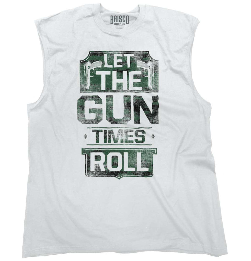 White1|Let The Gun Times Roll Sleeveless T-Shirt|Tactical Tees