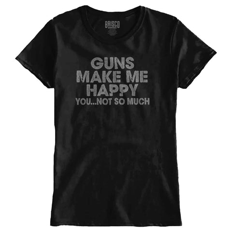 Black|Guns Make Me Happy Ladies T-Shirt|Tactical Tees