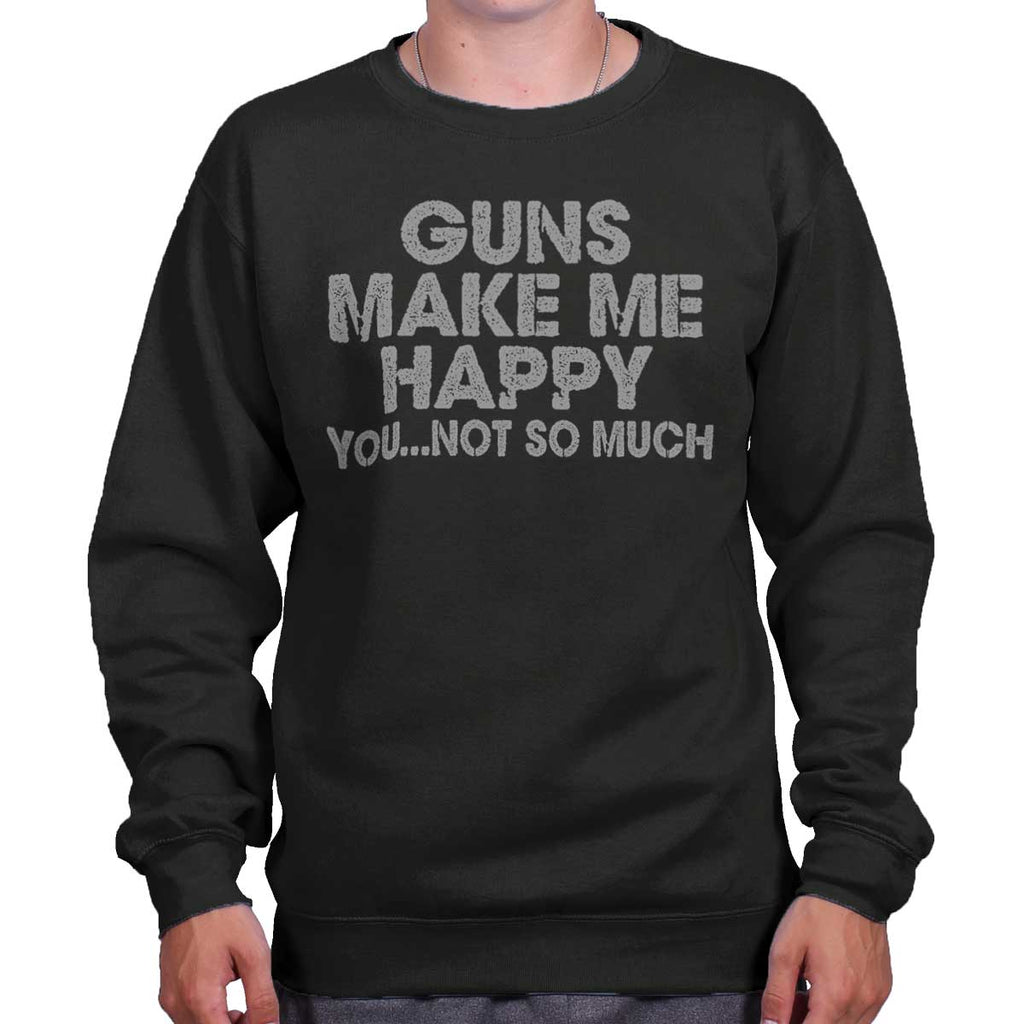 Black|Guns Make Me Happy Crewneck Sweatshirt|Tactical Tees