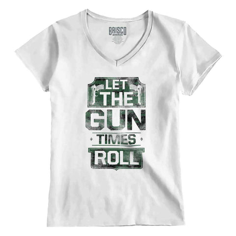 White|Let The Gun Times Roll Junior Fit V-Neck T-Shirt|Tactical Tees