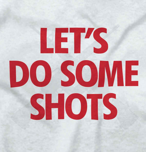 White2|Lets Do Shots Hoodie|Tactical Tees