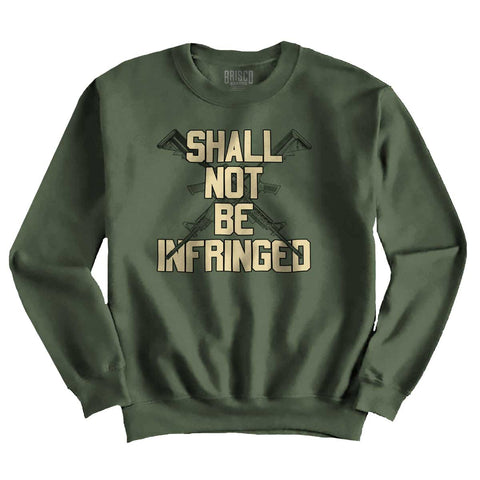 MilitaryGreen|Not Be Infringed Crewneck Sweatshirt|Tactical Tees