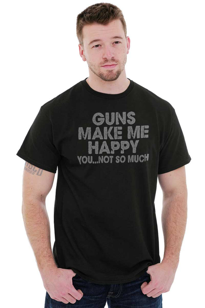 Male_Black1|Guns Make Me Happy T-Shirt|Tactical Tees