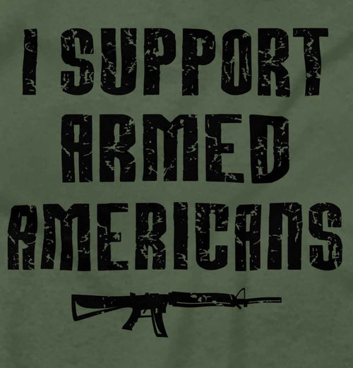 MilitaryGreen|Support Armed Americans T-Shirt|Tactical Tees