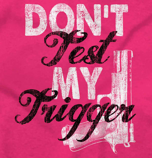 Heliconia2|Dont Test My Trigger Crewneck Sweatshirt|Tactical Tees