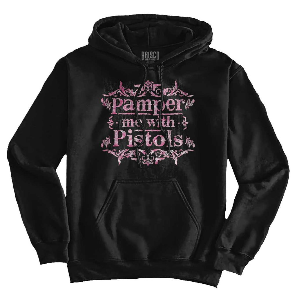 Black1|Pamper Me With Pistols Hoodie|Tactical Tees