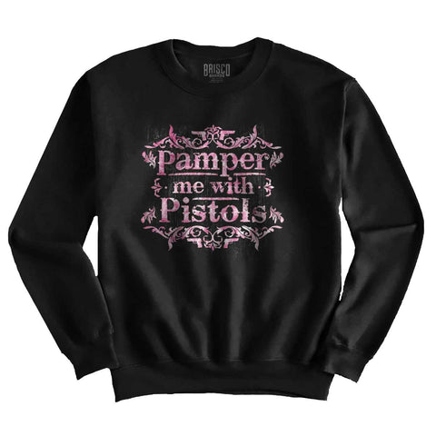 Black|Pamper Me With Pistols Crewneck Sweatshirt|Tactical Tees