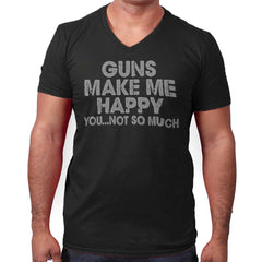 Black|Guns Make Me Happy V-Neck T-Shirt|Tactical Tees