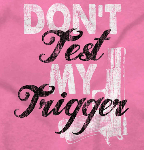 Azalea2|Dont Test My Trigger Junior Fit V-Neck T-Shirt|Tactical Tees