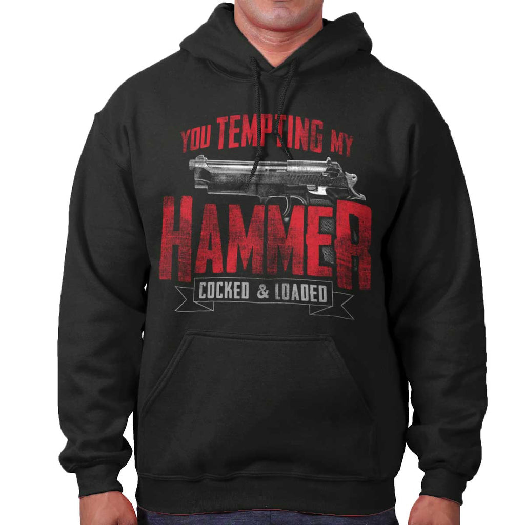 Black|You Tempting My Hammer Hoodie|Tactical Tees