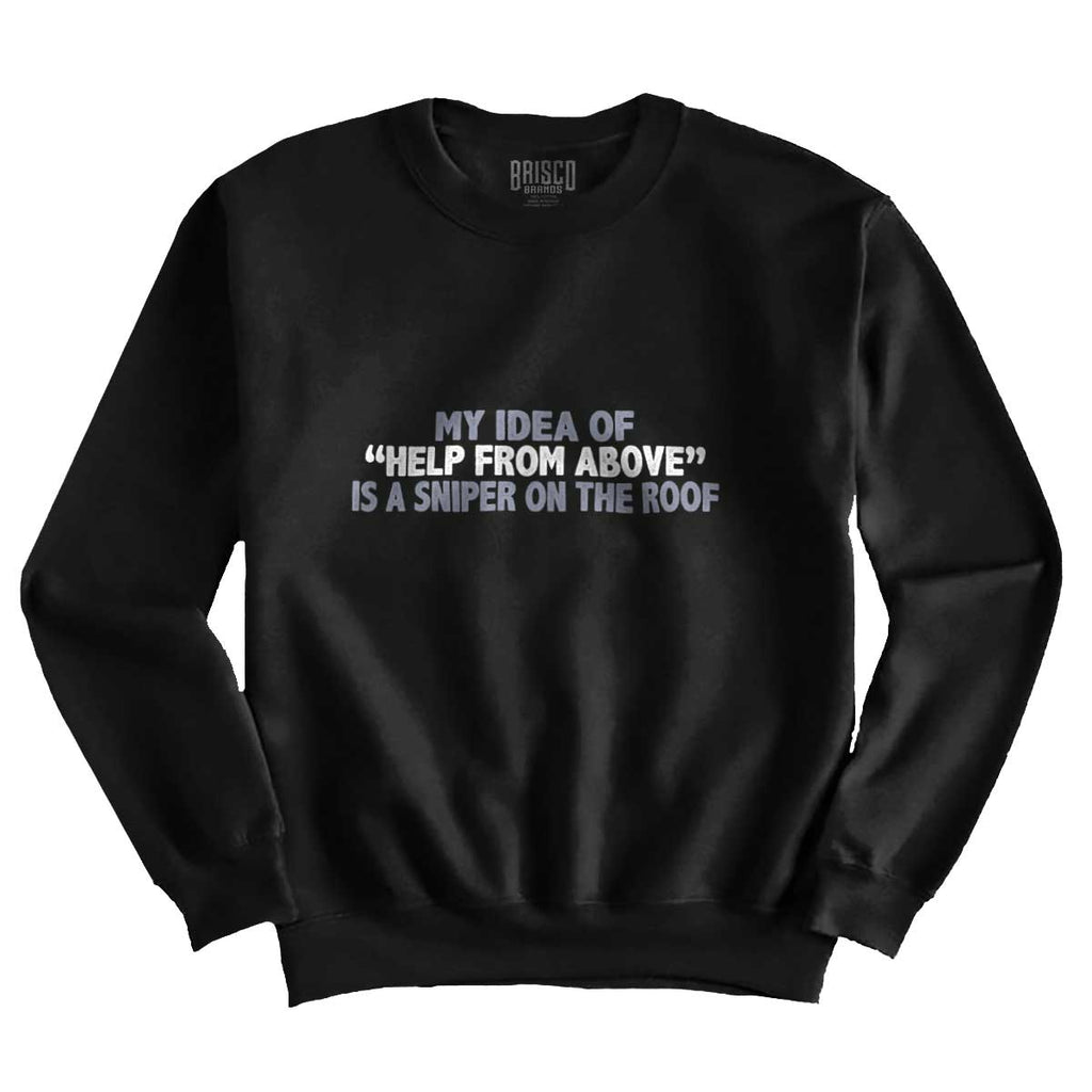 Black1|Help From Above Crewneck Sweatshirt|Tactical Tees