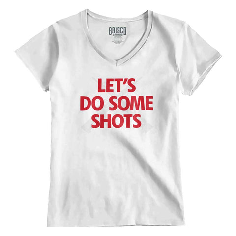 White|Lets Do Shots Junior Fit V-Neck T-Shirt|Tactical Tees